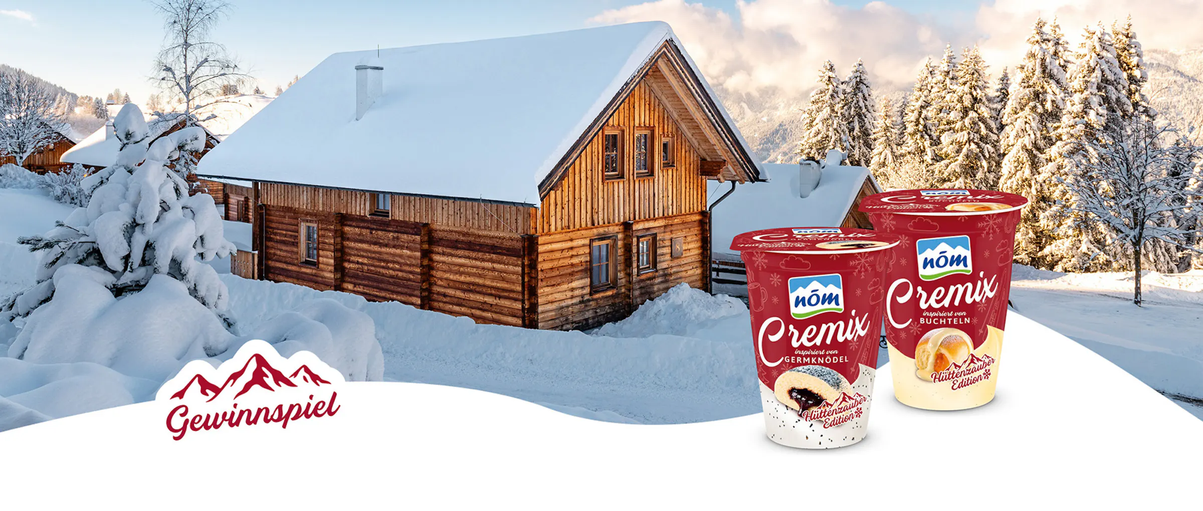 NOEM Cremix Huettenzauber Dachstein Winterliche Berghütte in verschneiter Alpenlandschaft mit den beiden NÖM Cremix Hüttenzauber Sorten Germknödel und Buchteln sowie einem Hinweis auf das Gewinnspiel.